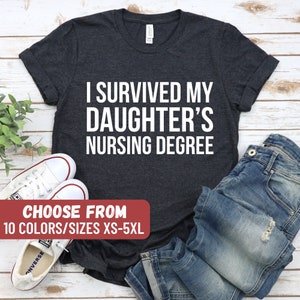 Daughter&#39;s Nursing Degree T-Shirt, Nurse Daughter Gift, Nurse Master Degree Gift, Nursing Grad Gift, Nurse Graduation Shirt, Funny Nurse Tee