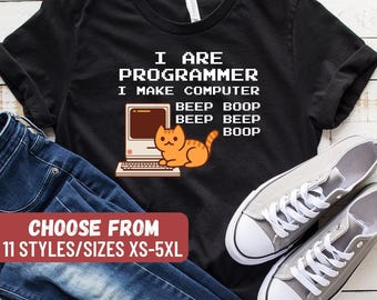 Programmer Shirt, Software Engineer Shirt, Coding Shirt, Computer Gift, I Are Programmer I Make Computer Beep Boop Beep Beep Boop T-Shirt