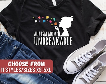 Autism Shirt, Autism Awareness, Autism Support, Autistic Pride, Autism Teacher, Autism Gift, Autism Mom Unbreakable T-Shirt