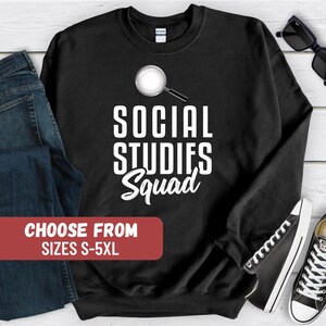 Social Studies Sweatshirt, History Teacher Gifts, History Teacher Appreciation, Back To School Hoodie, History Teacher Shirt, Historian Gift