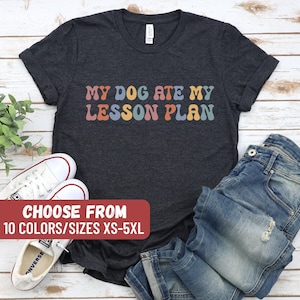 Lehrer Geschenk, Schullehrer Shirt, Lehrer Wertschätzung, lustiges Lehrer Shirt, süßes Lehrer Shirt, mein Hund hat mein Stundenplan T-Shirt gegessen