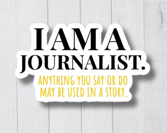 Funny Journalism Sticker, Journalism Stickers, Journalism Decal, Journalism Gift, Gift For Writer, Author Sticker, Journaling Sticker