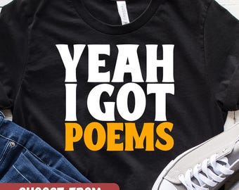 Funny Poetry Lover Shirt, Writer Humor Tee, Book Graphic Tee, Poet Gift Idea, Literature Fan Apparel