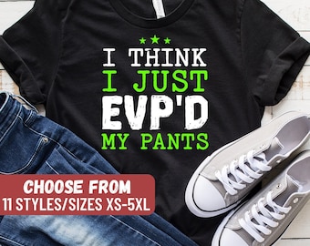 Grappig spookjachtshirt, spookjachtcadeau, paranormaal shirt, paranormaal cadeau, paranormale minnaar, ik denk dat ik net mijn broek-T-shirt heb uitgelicht