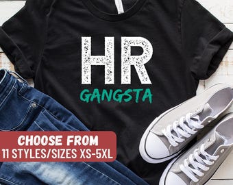 HR Gangsta T-Shirt, Funny HR Shirt, Human Resources Shirt, HR Manager Shirt, Hr Manager Gift, Hr Gift, Hr Shirt, Human Resources Gift