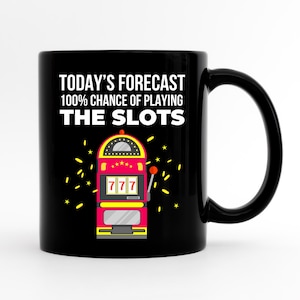 Slot Machine Coffee Mug, Funny Gambling Gift, Gambler Gift, Funny Casino Mug, Casino Lover, Gambling Coffee Mug, Gambling Drinkware Gift