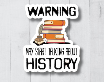 History Sticker, Historian Gift, History Teacher Sticker, Archivist Sticker, History Museum Curator Sticker, History Gifts, History Lover