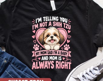 Funny Shih Tzu Shirt, Shih Tzu Owner Gift, Shih Tzu Graphic Tees, Shih Tzu Lover Shirt, Shih Tzu Tee, Shih Tzu Gifts