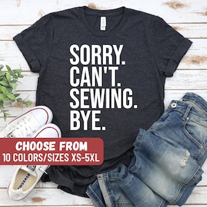 Sewing Shirt, Quilting Sweatshirt, Quilting Lover Gift, Sewing Lover Tee, Funny Sewing Tee, Quilter Gifts, Seamstress Shirt, Seamstress Gift
