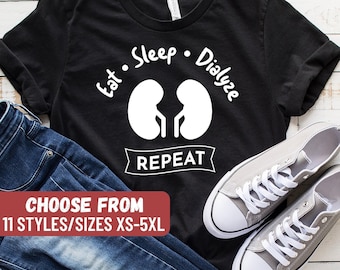 Dialysis Tech Shirt, Dialysis Nurse Shirt, Nephrologist Shirt, Dialysis Gift, Dialysis Shirt, Eat Sleep Dialyze Repeat T-Shirt