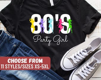 Lustiges 80er Jahre Shirt, 80er Jahre Geschenk, 80er Jahre Liebhaber, Achtziger Jahre Shirt, lustiges Achtziger Shirt, Achtziger Liebhaber Geschenk, Achtziger Jahre Party Girl T-Shirt