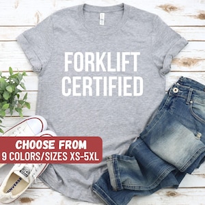 Camiseta divertida de montacargas, camiseta de conductor de montacargas, regalo para conductor de montacargas, camiseta para compañero de trabajo, regalo para compañero de trabajo, camiseta con certificación de montacargas