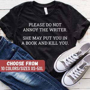 Writer Gifts, Writer Shirt, Funny Writing Shirt, Writing Gifts, Journalist Gifts, Author Gifts, Novelist Shirt, Cute Writing Shirt