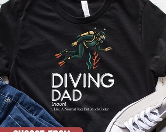 Funny Diving Tshirt, Cute Diving Gift Tee, Gift Shirt From Daughter To Diving Father, Diving Instructor Gift, Diving Teacher