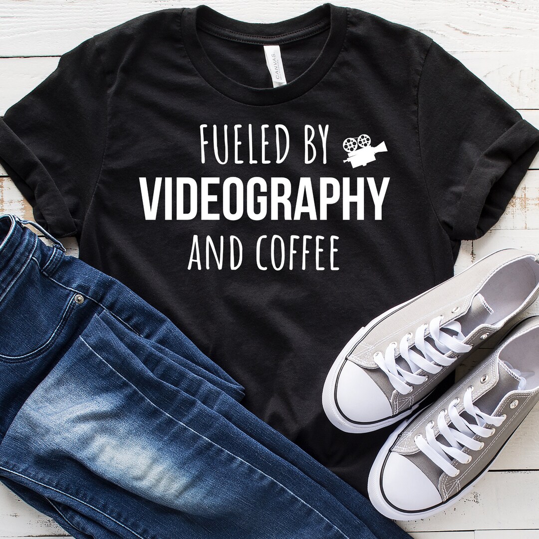 Fueled by Videography and Coffee Tshirt, Funny Videographer Shirt