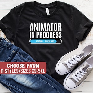 Funny Animator Shirt, Anime Shirt, Gift For Animator, Anime Lover Shirt, Animation Gift, Animator In Progress Loading Please Wait T-Shirt