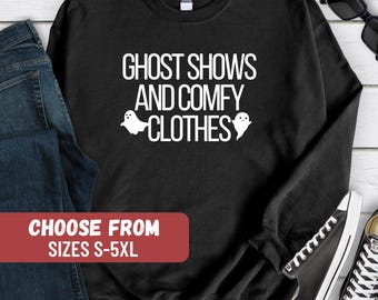 Ghost Shows Shirt, Ghost Sweater, Ghost Hoodie, Ghost Lover Gift, Paranormal Sweater, Ghost Watching Sweatshirt, Paranormal Investigating