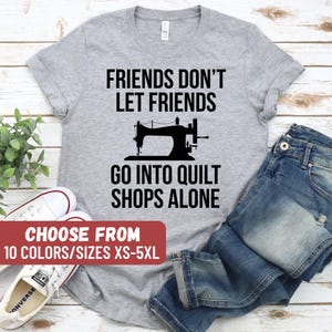 Funny Quilting Shirt, Funny Sewing Shirt, Gift For Quilter, Craft Lover Gift, Sewing Gifts, Cute Quilting Shirt, Quilter Gift