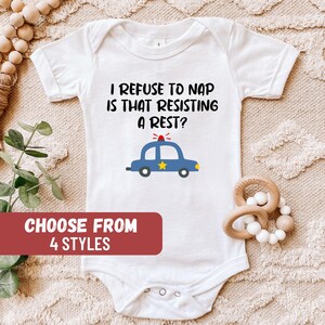 Regalo per baby shower, body per neonato con simpatico agente di polizia, body per neonato con poliziotto, regalo per neonato, mi rifiuto di fare un pisolino, è questo che resiste a un body per neonato con riposo?