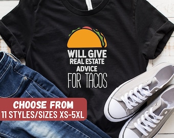 Grappig makelaarsshirt, makelaarscadeau, shirt makelaar, makelaar cadeau, geeft vastgoedadvies voor taco's T-shirt