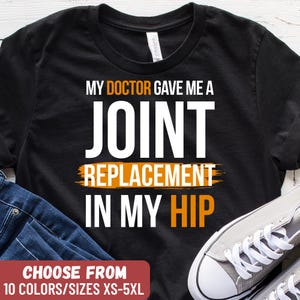 Hip Surgery Shirt, Hip Replacement Gift, Hip Recovery T-Shirt, Broken Hip Shirt, Joint Replacement Tee, Funny Hip Surgery Gift