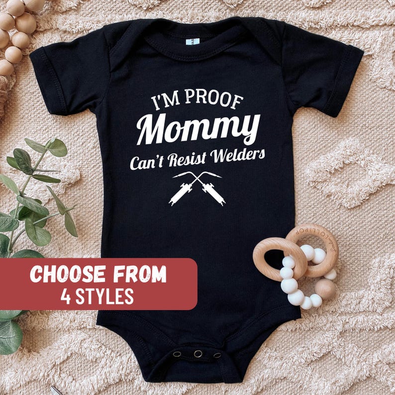 Father's Day Gift, Gift For Welder, Welder's Baby Gift, Welder Shirt, Welder's Newborn, I'm Proof Mommy Can't Resist Welders Baby Bodysuit image 1