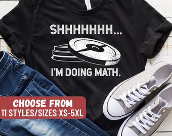 Shhhhhhh I'm Doing Math T-Shirt, Weightlifting Shirt, Funny Workout Shirt, Women's Workout Shirt, Funny Workout Shirt, Powerlifting Shirt