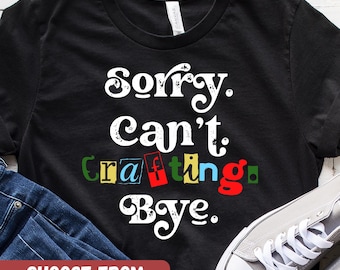 Funny Crafter Tee, Craft Lover Gift, DIY Hobby Shirt, Creative Maker Graphic Tee, Crafting Shirt, Crafting Gift