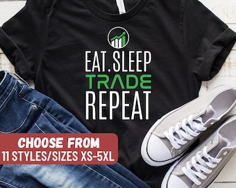Funny Stock Market Shirt, Stock Trader Gift, Stock Broker Shirt, Stock Trader Shirt, Stock Shirt, Stock Gift, Eat Sleep Trade Repeat T-Shirt