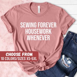 Sewing Shirt, Quilting Shirt, Quilting Lover Gift, Sewing Lover Tee, Funny Sewing Shirt, Quilter Gifts, Seamstress Shirt, Seamstress Gift