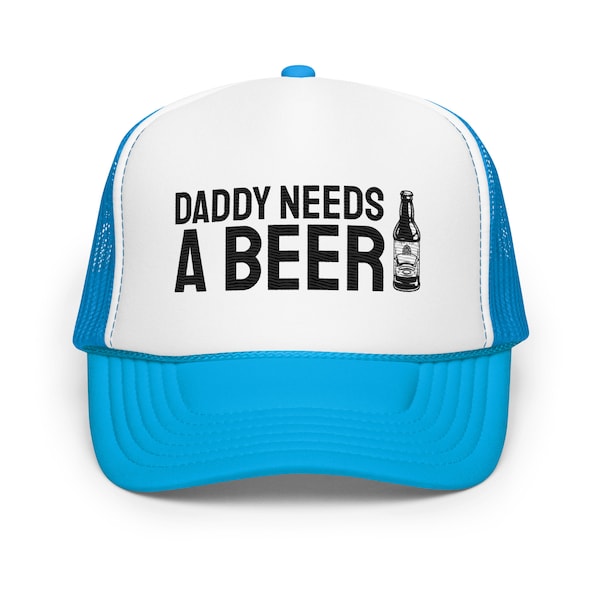 Beer Dad Hat, Beer Gifts For Dad, Funny Father's Day Gifts, Drinking Gifts For Dad, Funny Beer Hat, Daddy Needs A Beer Foam Trucker Hat