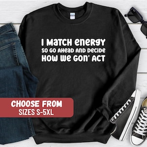 Funny Sarcasm Sweater, Women Graphic Sweatshirts, Sarcasm Hoodie, Sarcastic Sweatshirt, Gift For Her, Mom Graphic Tees, Funny Mom Sweater