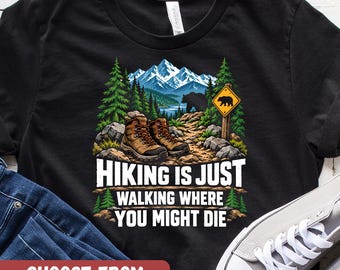 Funny Hiking T-Shirt, Nature Shirt, Camping Tee, Camping Lover, Hiker Shirt, Cute Camping Gift, Nature Lover Shirt, Camper Shirt