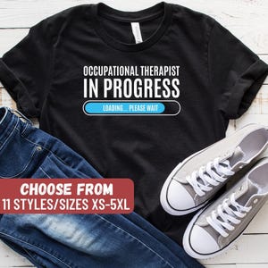 Occupational Therapy Shirt, Occupational Therapist Shirt, Therapist Shirt, Occupational Therapist Gift, Funny OT Shirt, OT Gift, Ot Tees