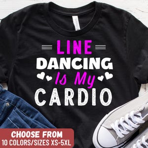 Country Dance Shirt, Western Music Tee, Funny Workout Top, Line Dancer Gift, Dancing Shirt, Barn Dance Festival Tee