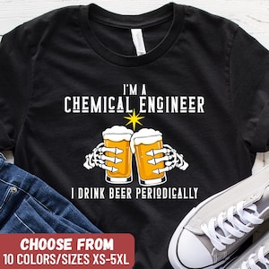 Funny Chemical Engineer Gift, Future Chemical Engineer Shirt, Chemical Engineer Gift, Chemical Engineer Shirt, Engineering Student