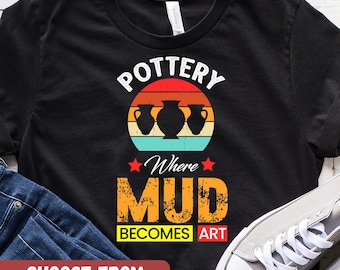 Camiseta divertida de cerámica, camiseta de artista de arcilla, regalo para esculpir cerámica, humor de cerámica hecha a mano, camiseta de torno de torno, regalo para amantes de la arcilla
