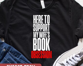 Funny Book Lover Husband Shirt, Reader Wife Tee, Book Gift Idea, Reading Humor Graphic Tee