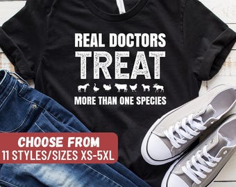 Funny Veterinary Gift, Funny Veterinary Shirt, Veterinarian Gift, Veterinary Assistant, Real Doctors Treat More Than One Species T-Shirt