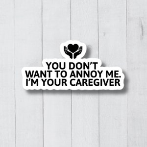 Funny Caregiver Stickers, Caregiver Appreciation, Cute Caregiver Decal, Caregiver Gift, Gift For Caregiver, Caregiver Present
