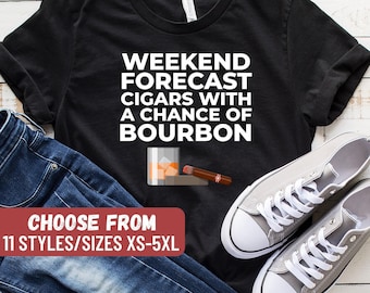 Bourbon Shirt, Whiskey Shirt, Bourbon Gift, Drinking Shirt, Bourbon Lover, Weekend Forecast Cigars With A Chance Of Bourbon T-Shirt
