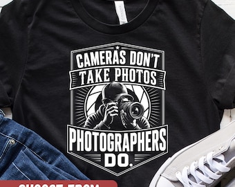 Camera Shirt, Photographer Shirt, Funny Photography Shirt, Cameraman Shirt, Photography Lover Tee, Camera Lover