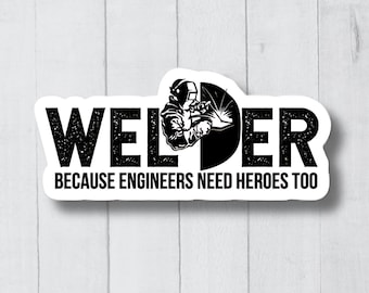 Funny Welder Sticker, Welding Decal, Welder Decal, Funny Welding Decal, Welding Sticker, Welding Box Decal, Welding Gift, Welding Lover Gift