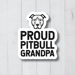 Funny Pitbull Sticker, Pitbull Lover Decal, Dog Grandpa Sticker, Pitbull Gift, Pitbull Vinyl Sticker, Pitbull Owner, Pitbull Dog Decal