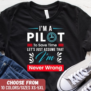 Pilot Shirt Gift, Aviation T-Shirt for Men or Women, Airplane Lover Tee, Plane Enthusiast Shirt, Funny Pilot Gift Idea