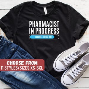 Funny Pharmacist Shirt, Pharmacist Gift, Pharmacy Student, Pharmacy Shirt, Pharmacy Gift, Pharmacist In Progress Loading Please Wait T-Shirt