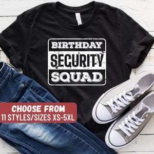 Birthday Party Shirt, Funny Dad Shirt, Gift For Boyfriend Shirt, Boyfriend Gift, Funny Birthday Shirt, Birthday Security Squad T-Shirt