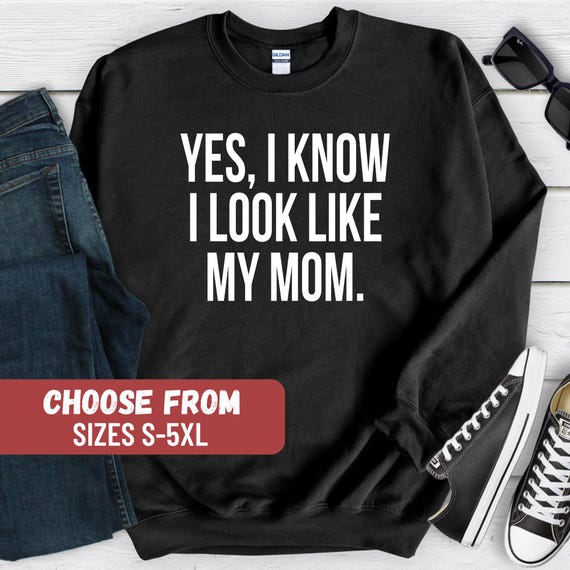 Cute Mom Sweatshirt, Funny Mom Shirt, Mom Graphic Tees, Mom's