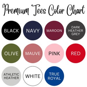 a color chart with 12 different color options, including black, navy, maroon, dark heather grey, olive, mauve, pink, red, athletic heather, white, true royal, and true royal.