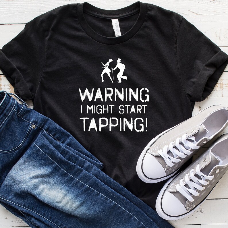 Warning I Might Start Tapping Tshirt Tap Dance Shirt Tap Etsy